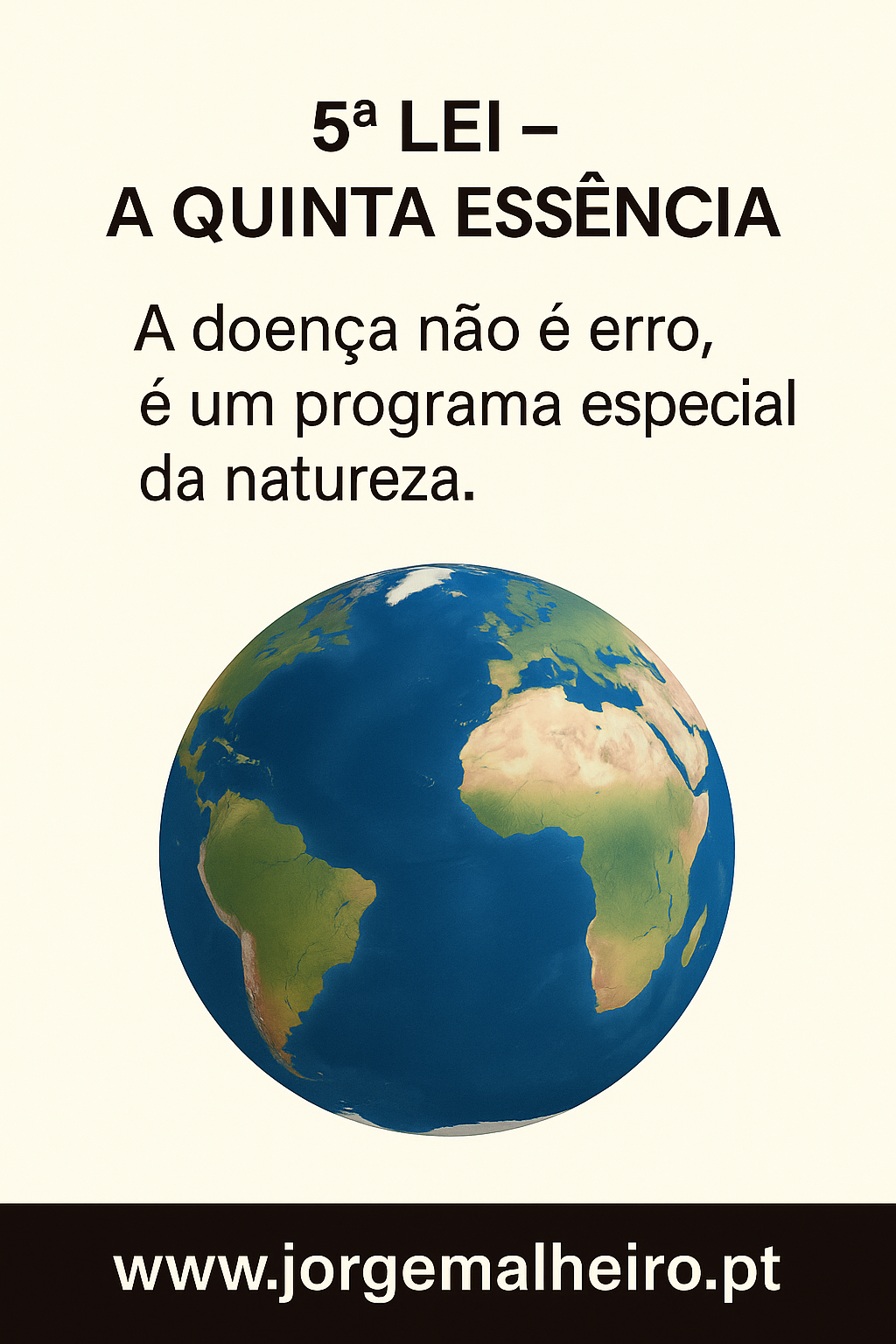 5ª Lei – A Quinta Essência A doença não é erro, é um programa especial da natureza.